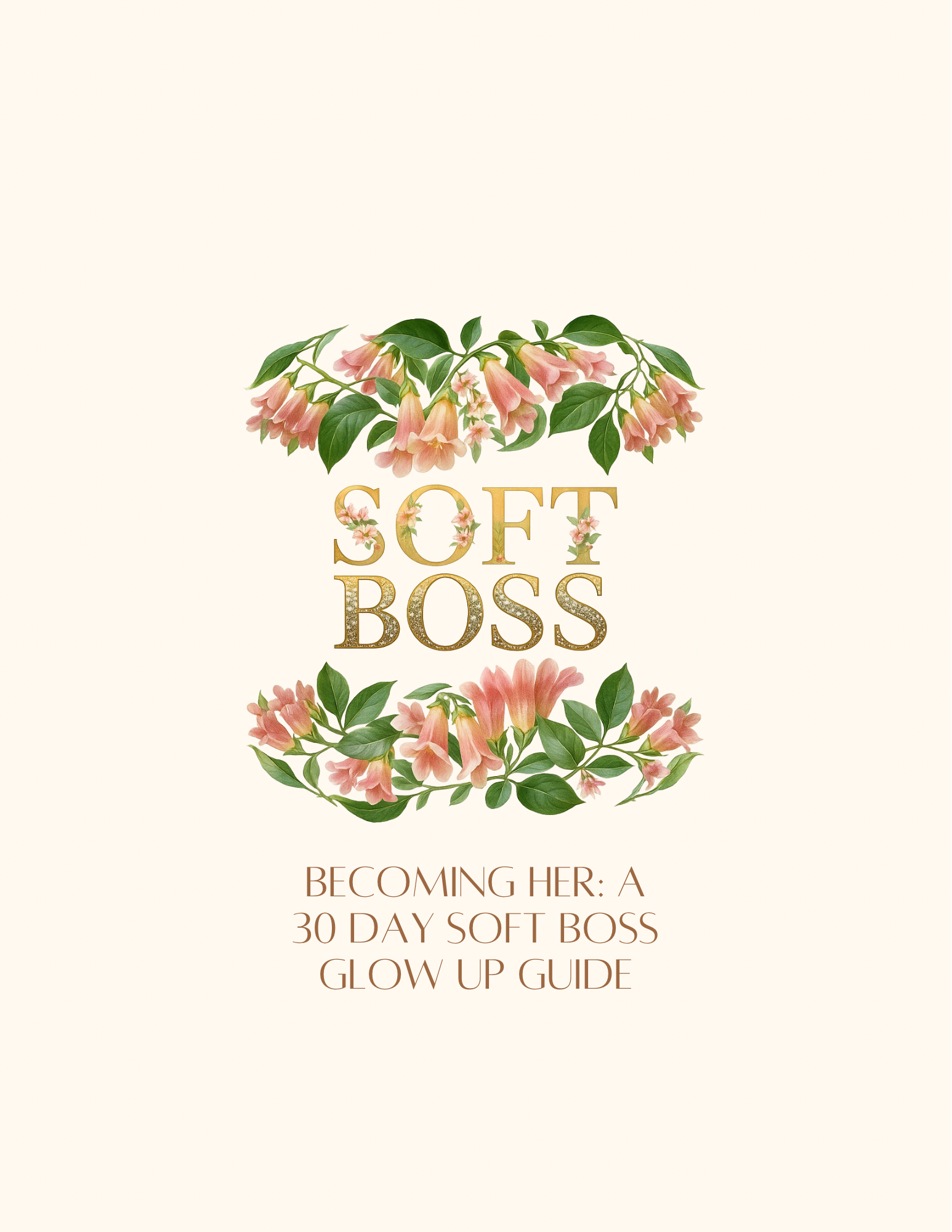 Becoming Her: 30 Day Soft Boss Glow Up Guide