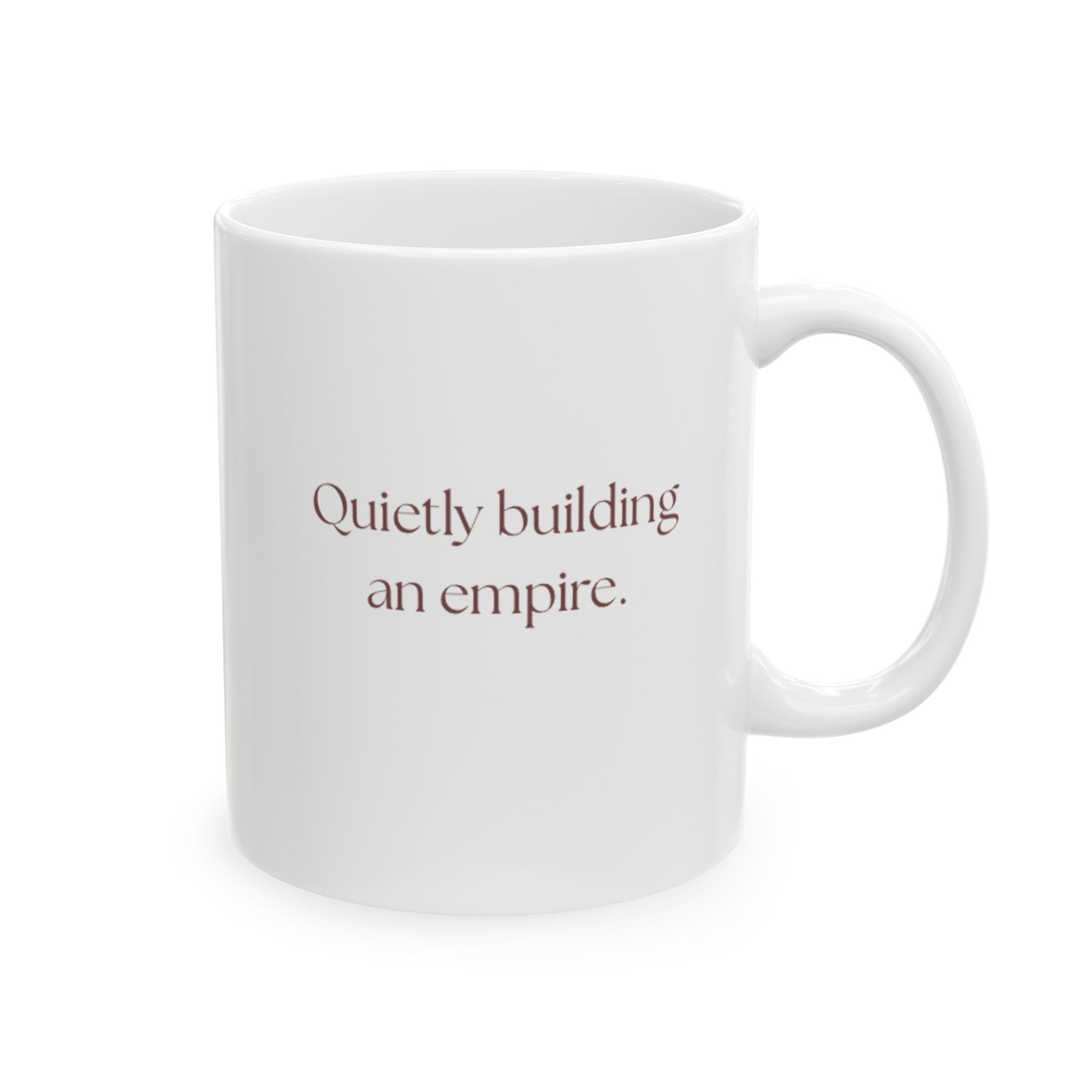 Quietly Building An Empire Mug