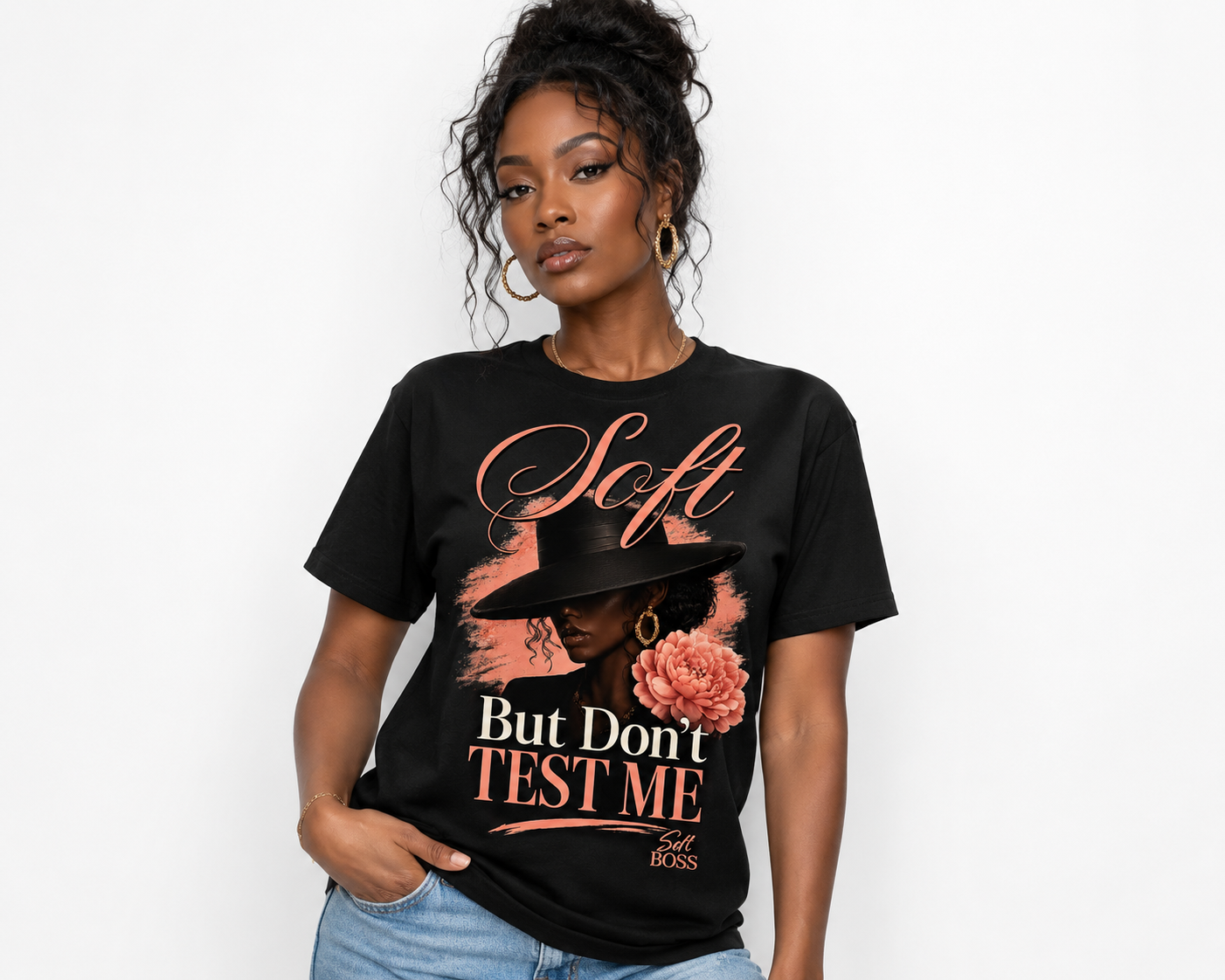 Soft But Don’t Test Me T-Shirt